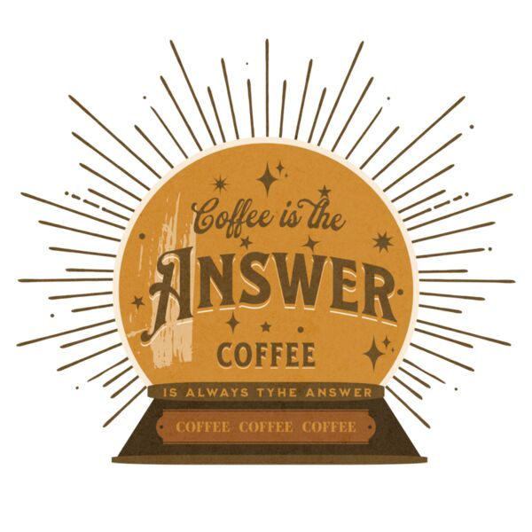 Coffee Is The Answer, Coffee Is Always The Answer Thumbnail
